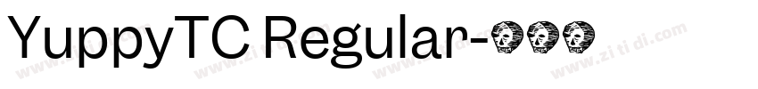 YuppyTC Regular字体转换